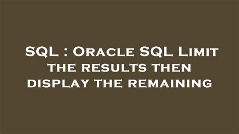 oracle sql limit|Oracle Blogs.